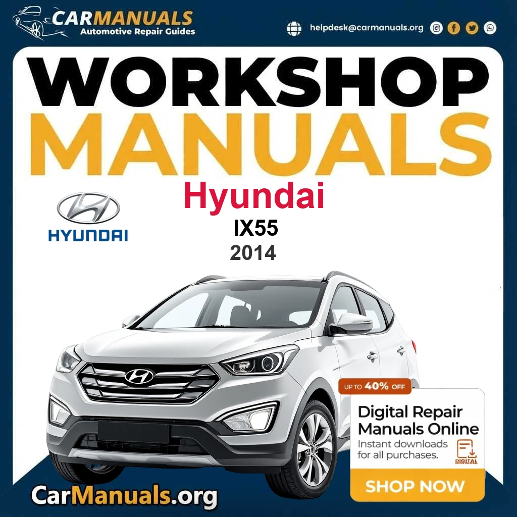 Hyundai ix55 2014 Workshop Service and Repair Manual Download Complete Technical Guide for Fixing, Maintenance & Troubleshooting