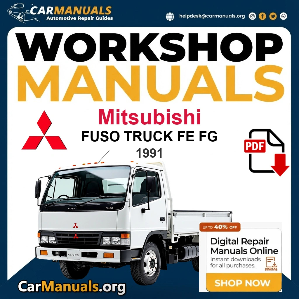 Mitsubishi Fuso Truck FE FG 1991 Workshop Service and Repair Manual Download Complete PDF Technical Guide for Fixing, Maintenance & Troubleshooting