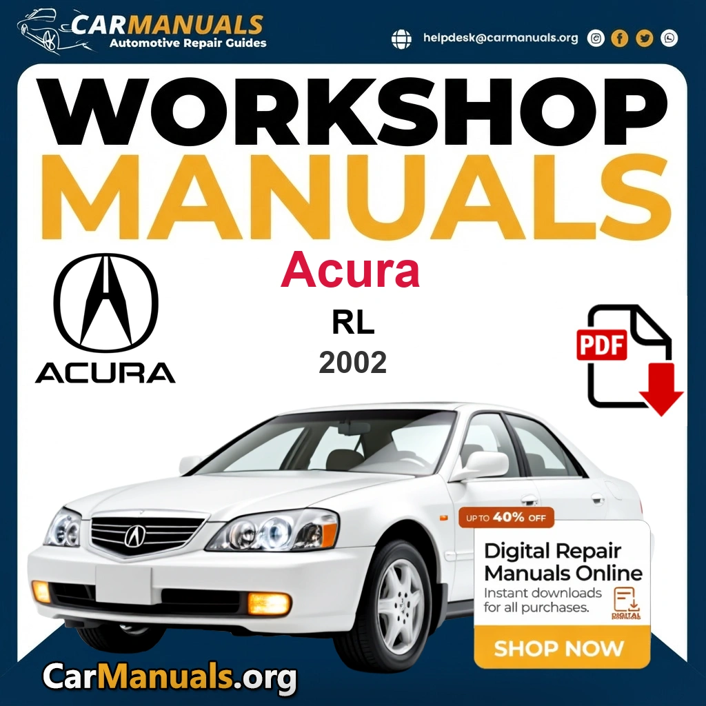Acura RL 2002 Workshop Service and Repair Manual Download Complete PDF Technical Guide for Fixing, Maintenance & Troubleshooting