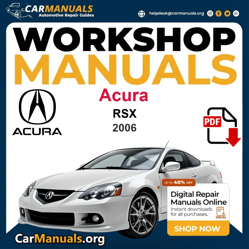 Acura RSX 2006 Workshop Service and Repair Manual Download Complete PDF Technical Guide for Fixing, Maintenance & Troubleshooting