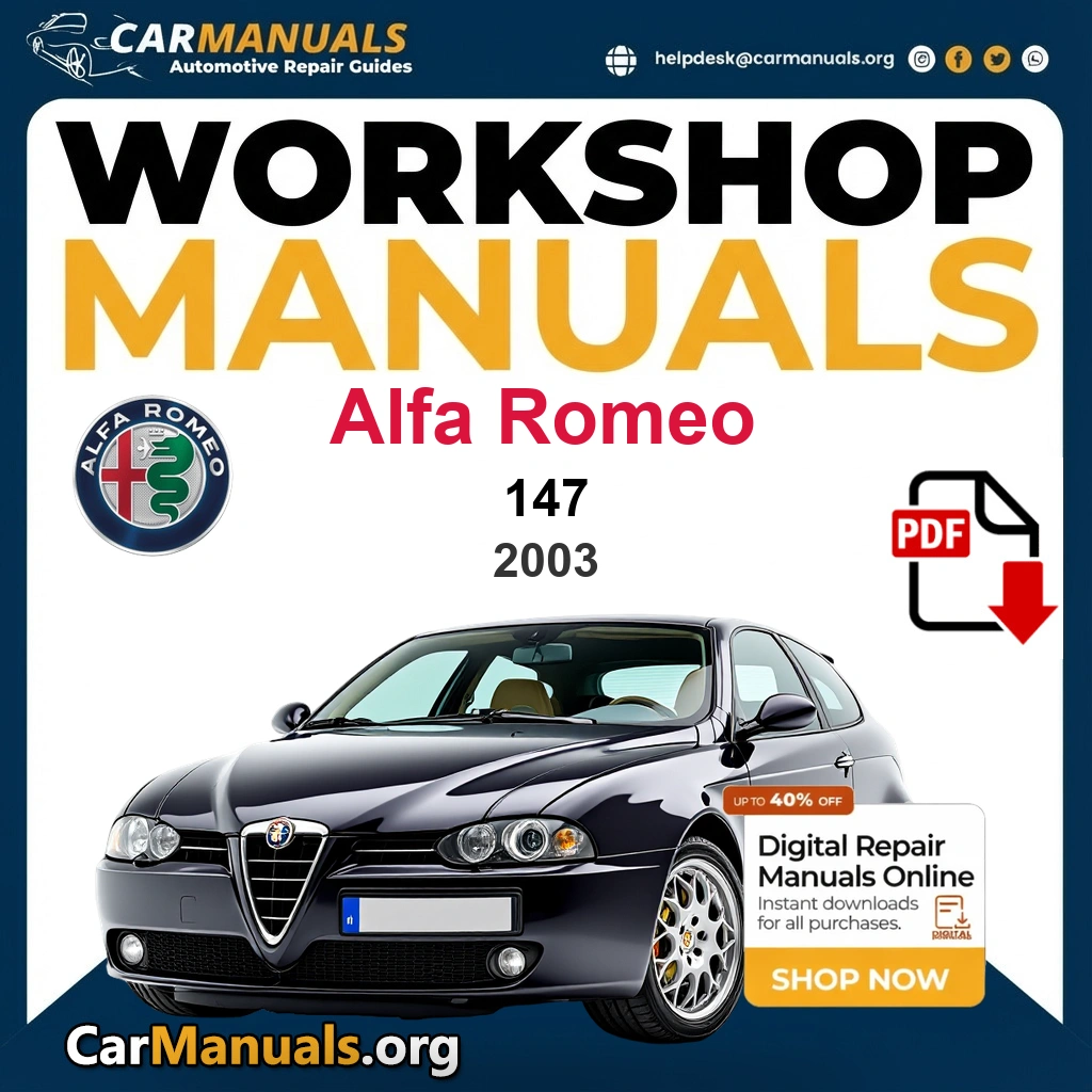 Alfa Romeo 147 2003 Workshop Service and Repair Manual Download Complete Technical Guide for Fixing, Maintenance & Troubleshooting