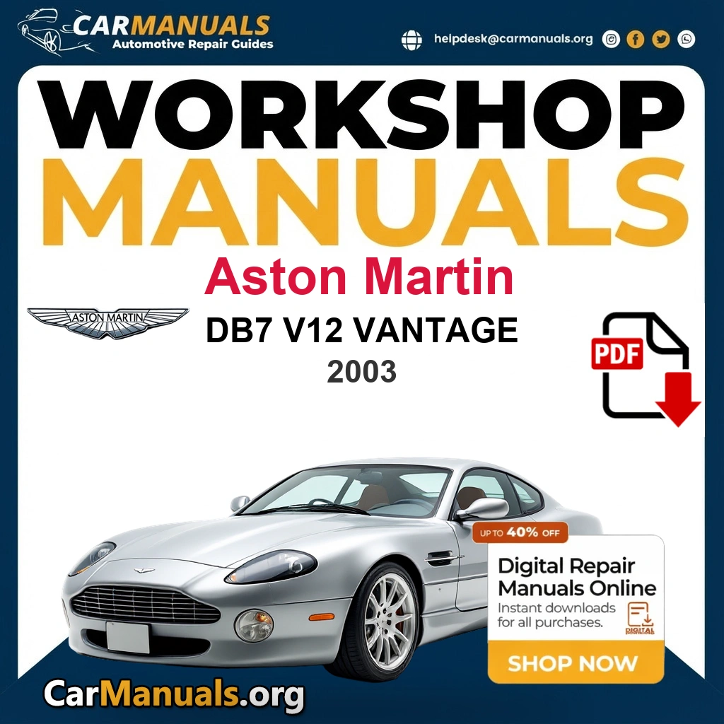 Aston Martin DB7 V12 Vantage 2003 Workshop Service and Repair Manual Download Complete PDF Technical Guide for Fixing, Maintenance & Troubleshooting