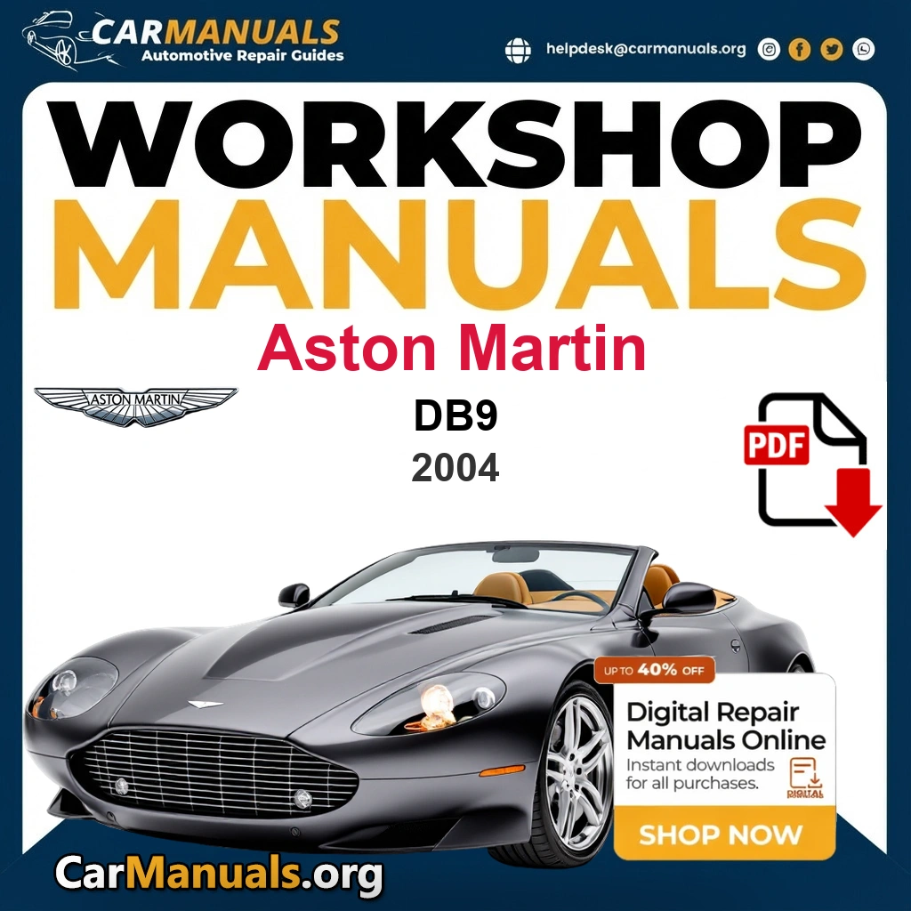 Aston Martin DB9 2004 Workshop Service and Repair Manual Download Complete PDF Technical Guide for Fixing, Maintenance & Troubleshooting
