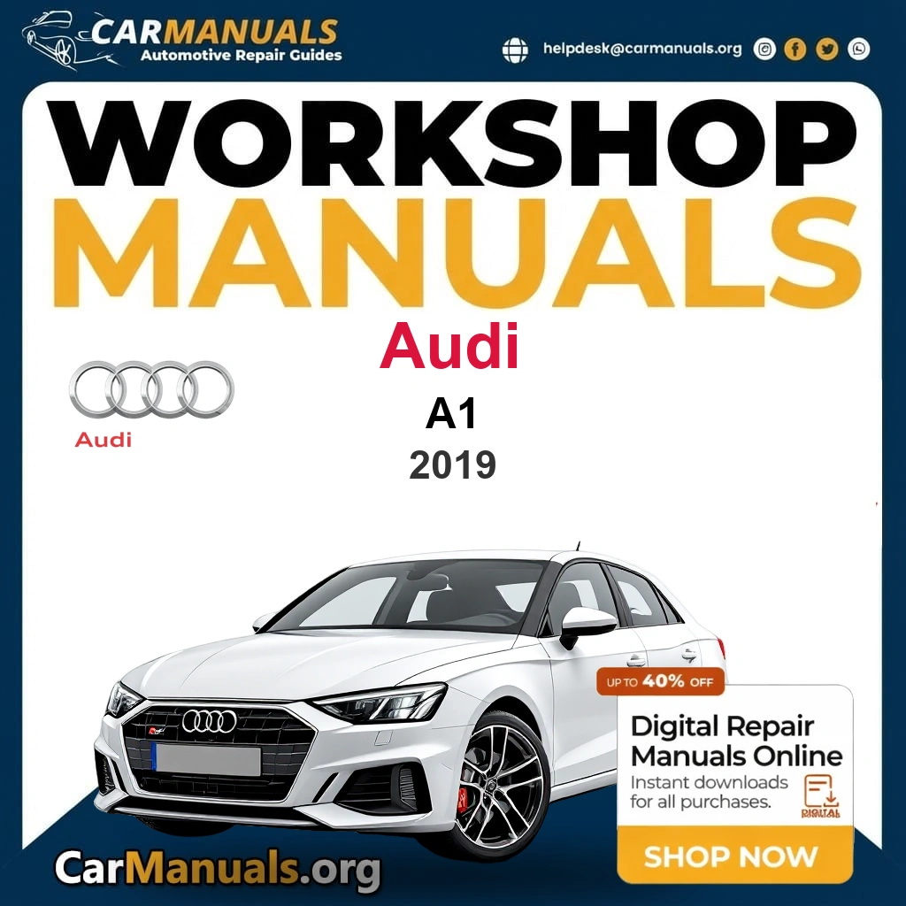 Audi A1 2019 Workshop Service and Repair Manual Download Complete PDF Technical Guide for Fixing, Maintenance & Troubleshooting
