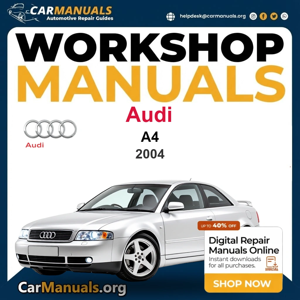 Audi A4 2004 Workshop Service and Repair Manual Download Complete Technical Guide for Fixing, Maintenance & Troubleshooting