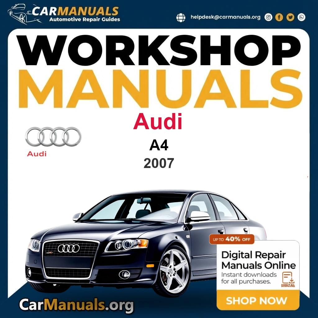 Audi A4 2007 Workshop Service and Repair Manual Download Complete Technical Guide for Fixing, Maintenance & Troubleshooting
