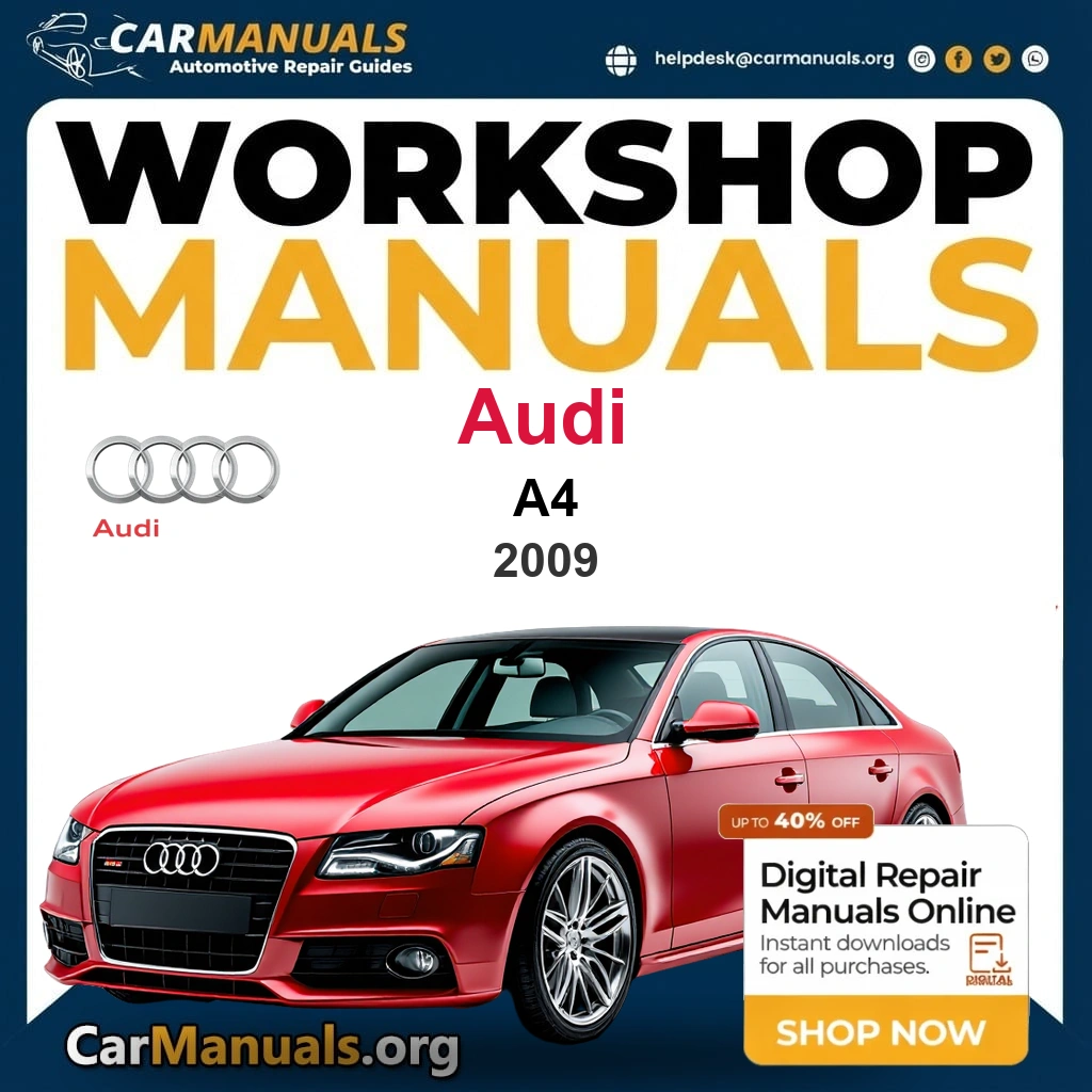 Audi A4 2009 Workshop Service and Repair Manual Download Complete Technical Guide for Fixing, Maintenance & Troubleshooting