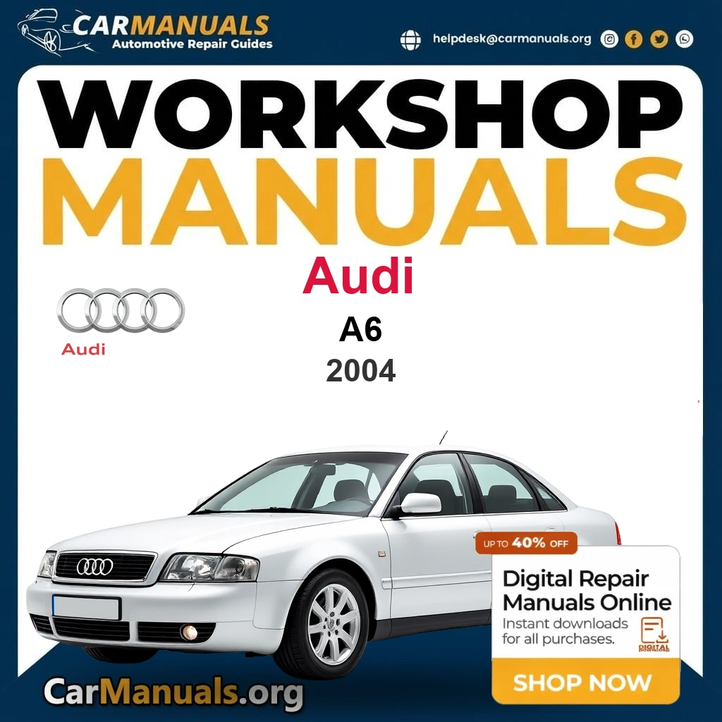 Audi A6 2004 Workshop Service and Repair Manual Download Complete Technical Guide for Fixing, Maintenance & Troubleshooting