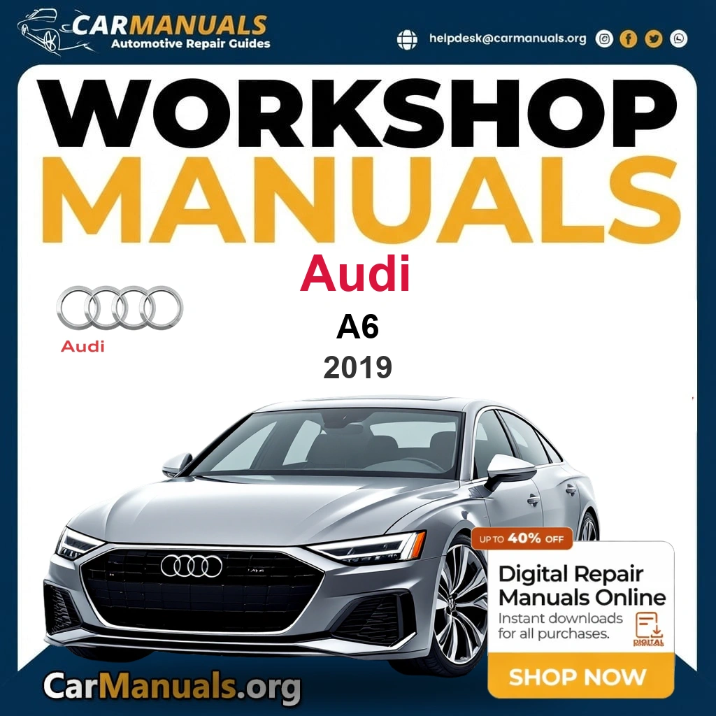 Audi A6 2019 Workshop Service and Repair Manual Download Complete PDF Technical Guide for Fixing, Maintenance & Troubleshooting