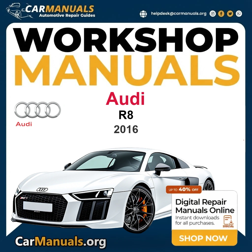 Audi R8 2016 Workshop Service and Repair Manual Download Complete Technical Guide for Fixing, Maintenance & Troubleshooting