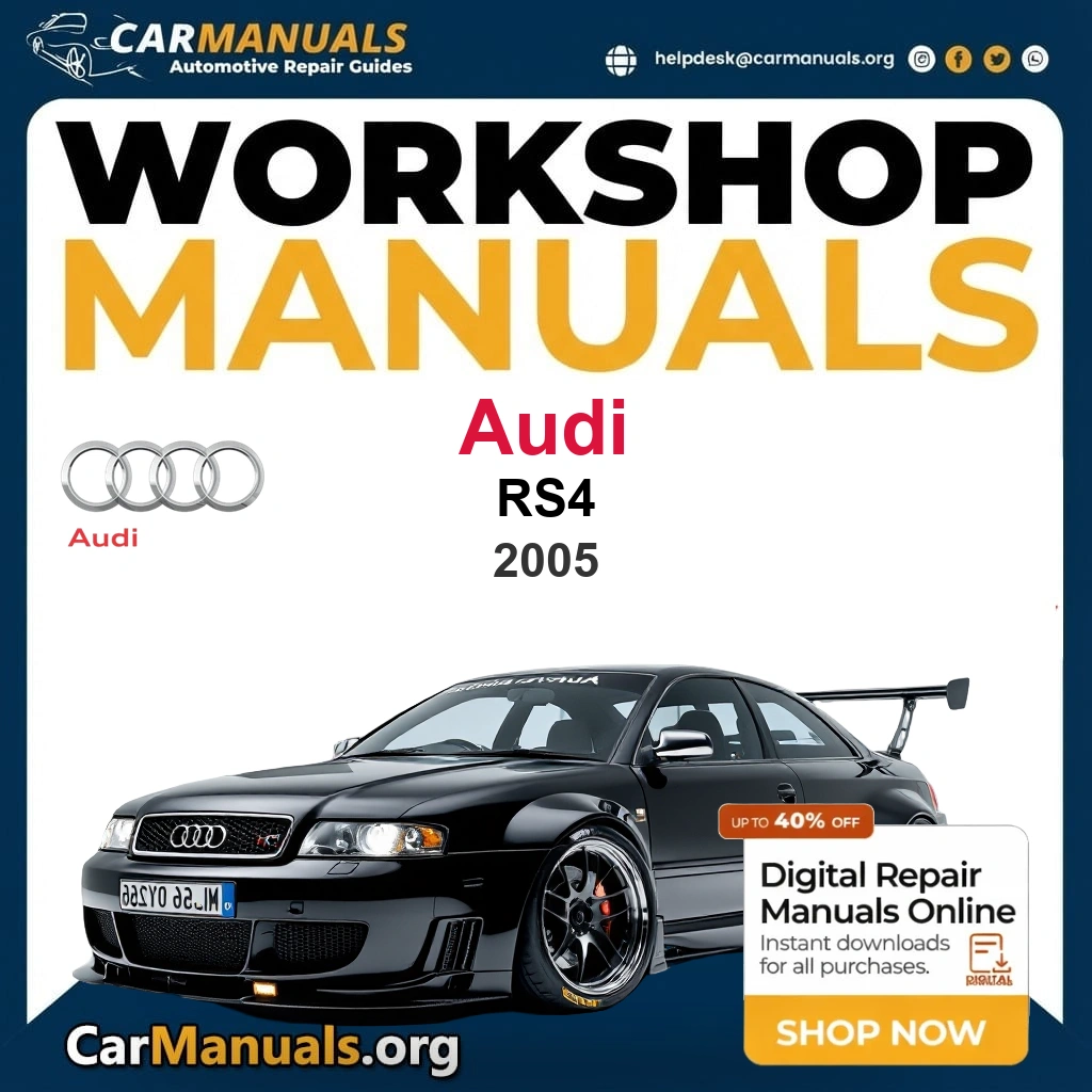 Audi RS4 2005 Workshop Service and Repair Manual Download Complete Technical Guide for Fixing, Maintenance & Troubleshooting