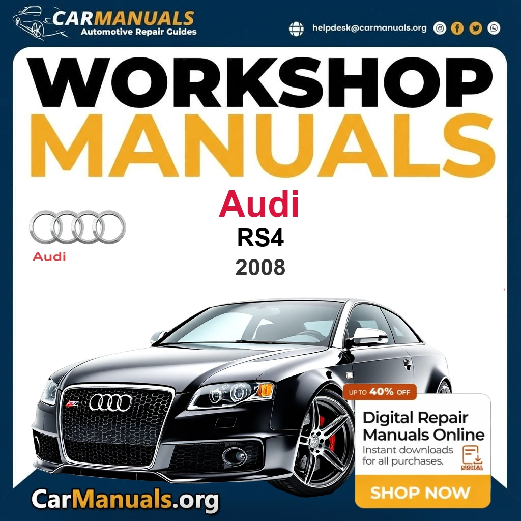 Audi RS4 2008 Workshop Service and Repair Manual Download Complete Technical Guide for Fixing, Maintenance & Troubleshooting