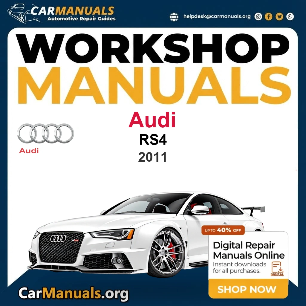Audi RS4 2011 Workshop Service and Repair Manual Download Complete Technical Guide for Fixing, Maintenance & Troubleshooting
