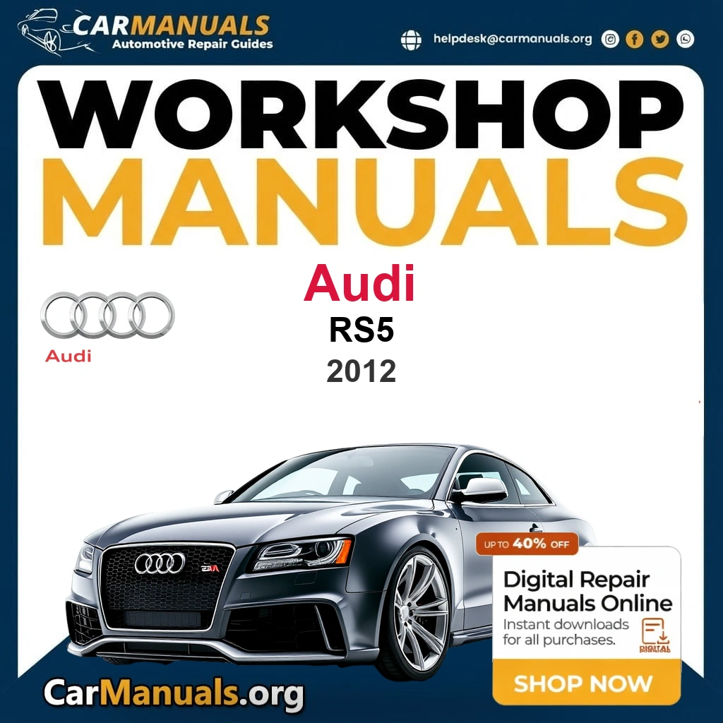 Audi RS5 2012 Workshop Service and Repair Manual Download Complete Technical Guide for Fixing, Maintenance & Troubleshooting