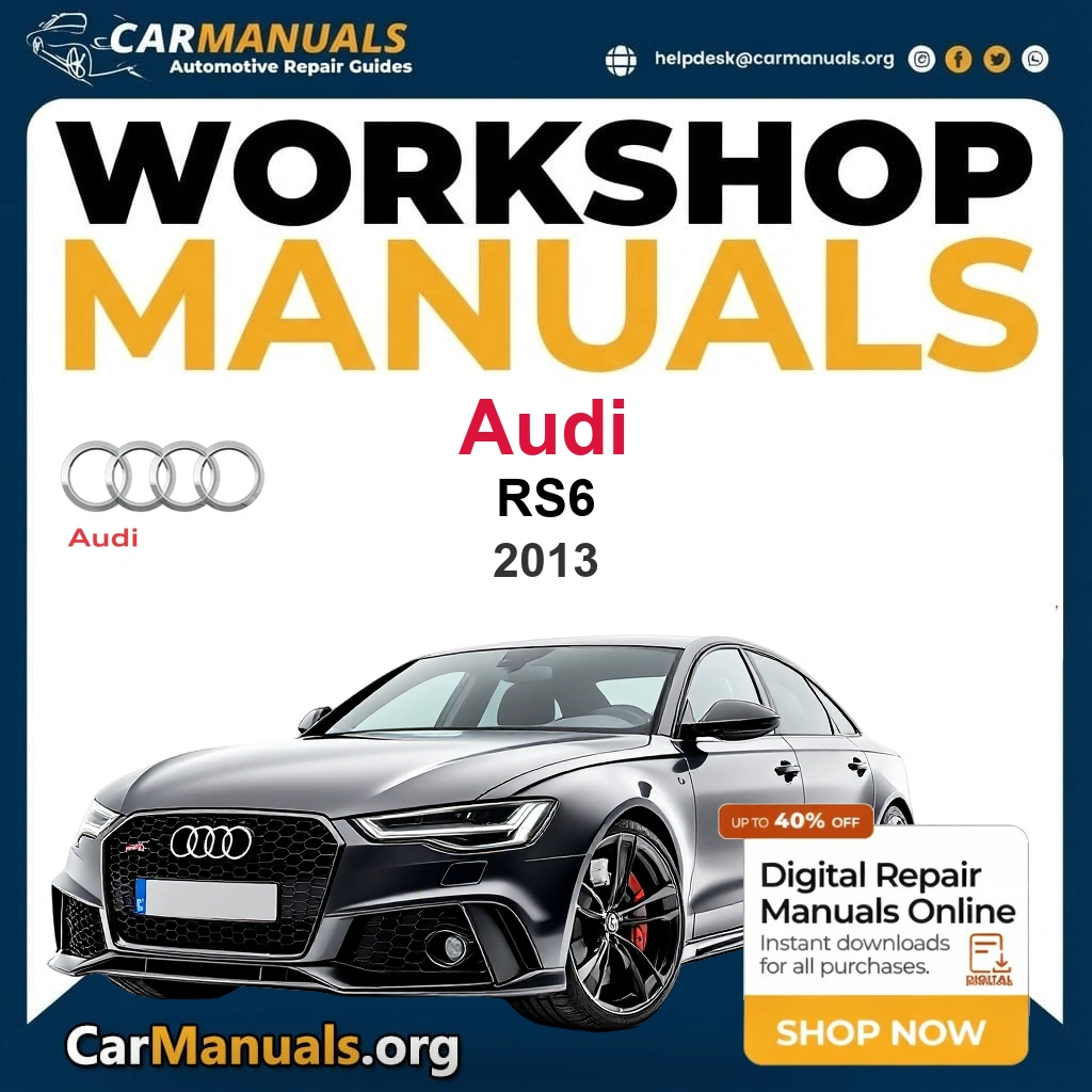 Audi RS6 2013 Workshop Service and Repair Manual Download Complete Technical Guide for Fixing, Maintenance & Troubleshooting