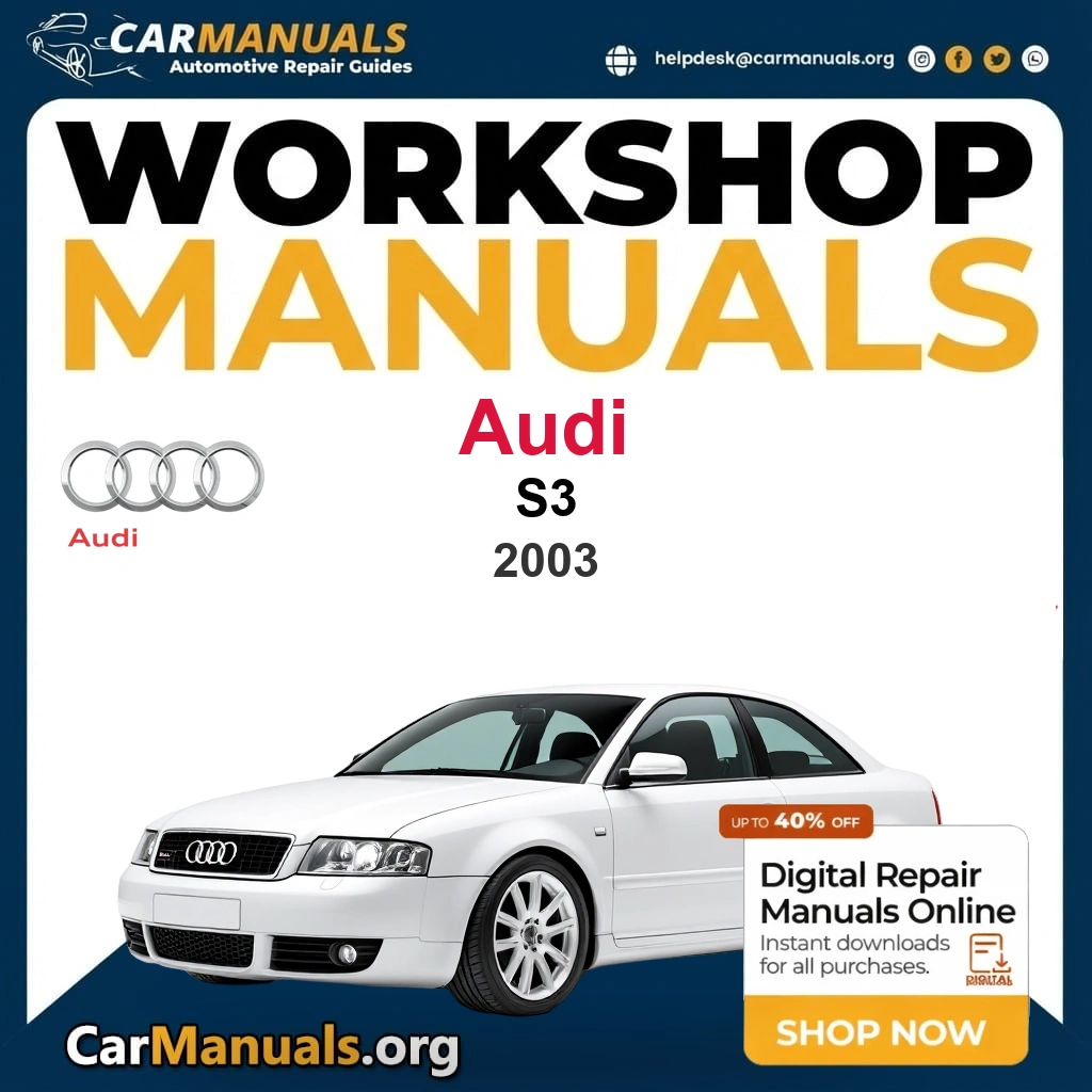 Audi S3 2003 Workshop Service and Repair Manual Download Complete Technical Guide for Fixing, Maintenance & Troubleshooting