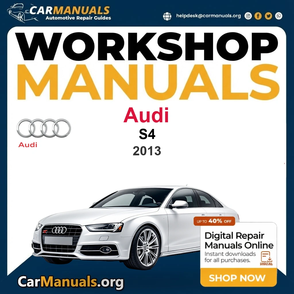 Audi S4 2013 Workshop Service and Repair Manual Download Complete Technical Guide for Fixing, Maintenance & Troubleshooting