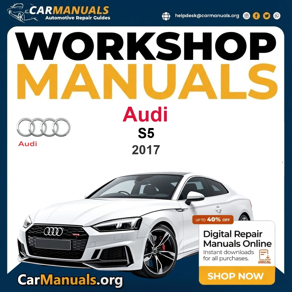Audi S5 2017 Workshop Service and Repair Manual Download Complete Technical Guide for Fixing, Maintenance & Troubleshooting