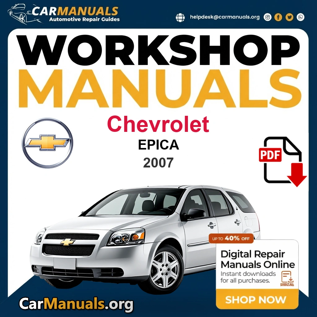 Chevrolet Epica 2007 Workshop Service and Repair Manual Download - Complete Technical Guide for Fixing, Maintenance & Troubleshooting