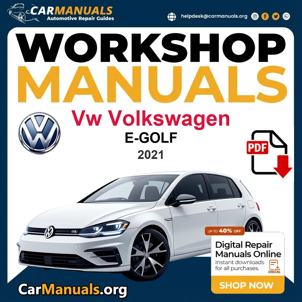 VW Volkswagen E-Golf 2021 Workshop Service and Repair Manual Download - Complete PDF Technical Guide for Fixing, Maintenance & Troubleshooting