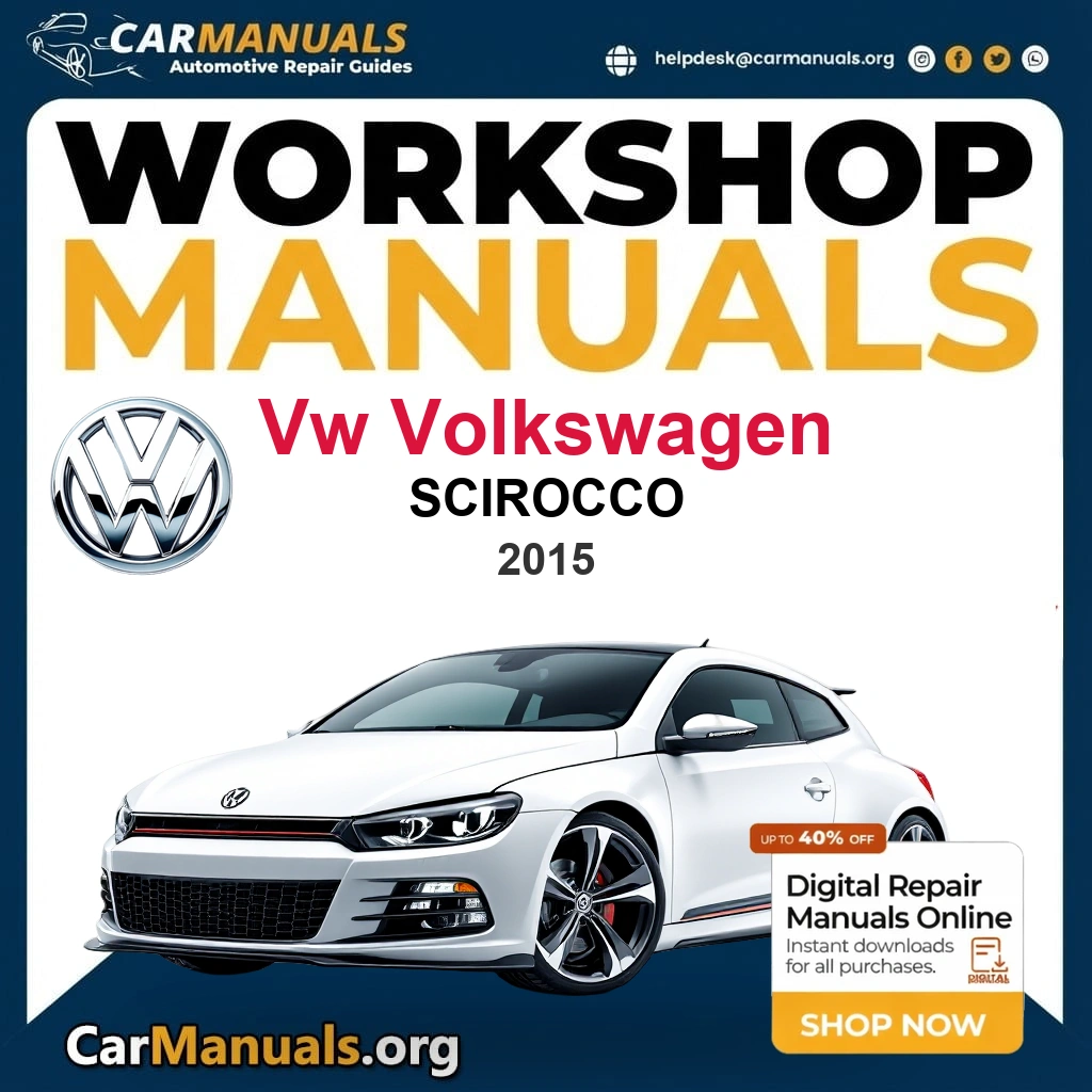 VW Volkswagen Scirocco 2015 Workshop Service and Repair Manual Download Complete Technical Guide for Fixing, Maintenance & Troubleshooting