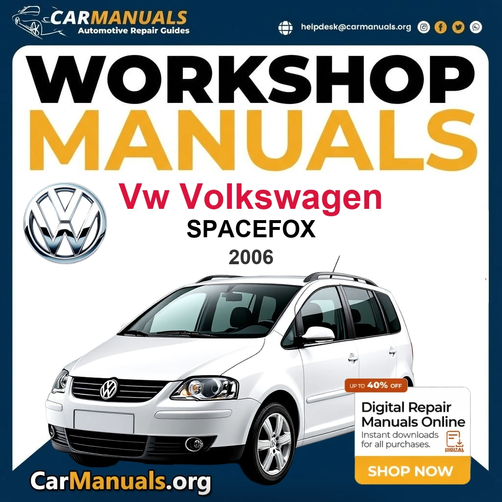 VW Volkswagen Spacefox 2006 Workshop Service and Repair Manual Download Complete Technical Guide for Fixing, Maintenance & Troubleshooting