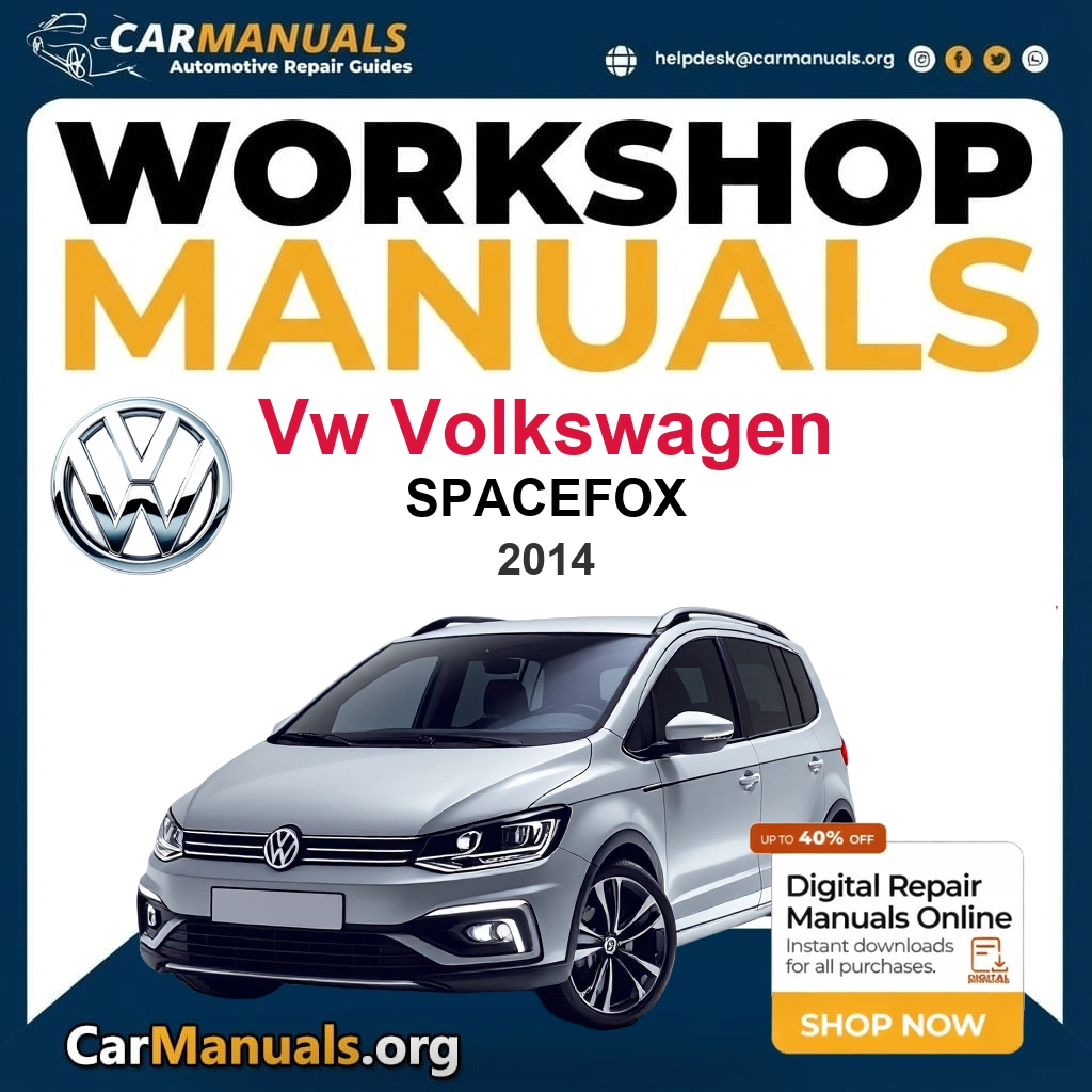 VW Volkswagen Spacefox 2014 Workshop Service and Repair Manual Download Complete Technical Guide for Fixing, Maintenance & Troubleshooting