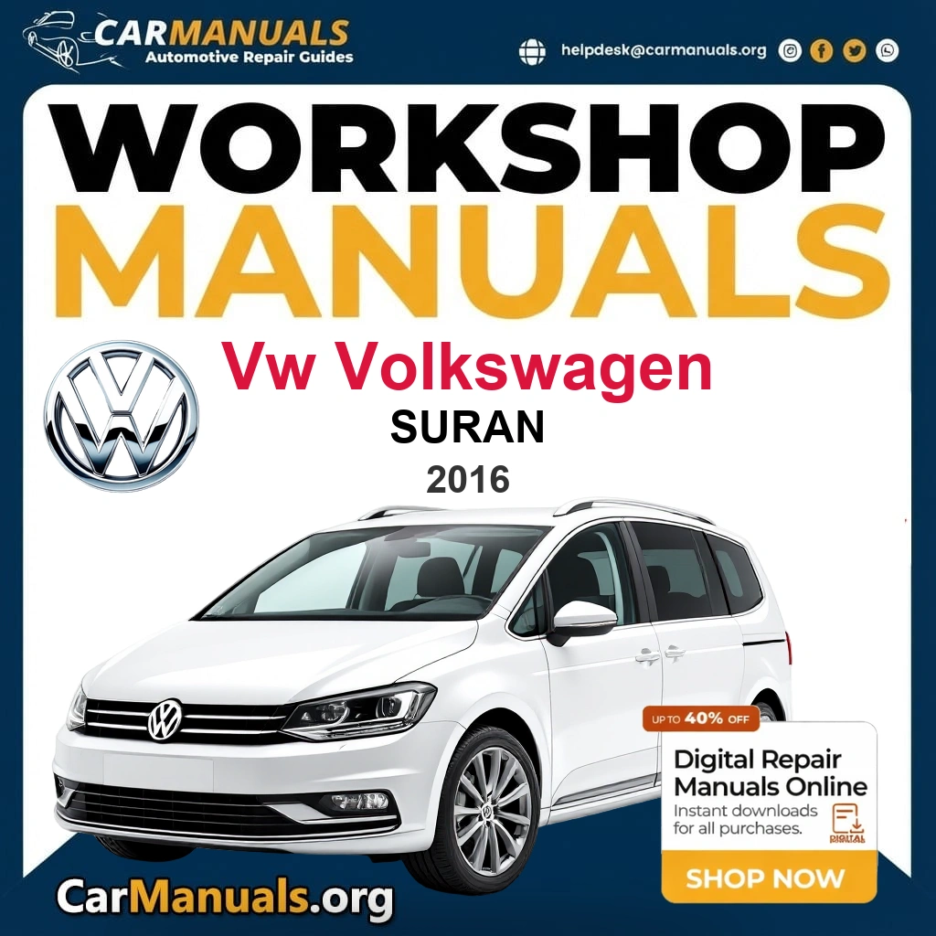 VW Volkswagen Suran 2016 Workshop Service and Repair Manual Download Complete Technical Guide for Fixing, Maintenance & Troubleshooting