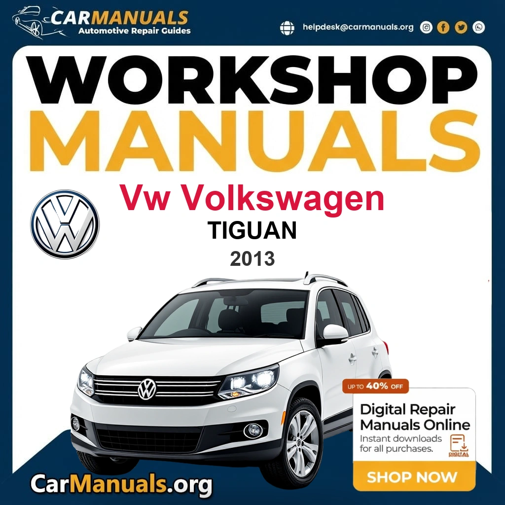 VW Volkswagen Tiguan 2013 Workshop Service and Repair Manual Download Complete PDF Technical Guide for Fixing, Maintenance & Troubleshooting