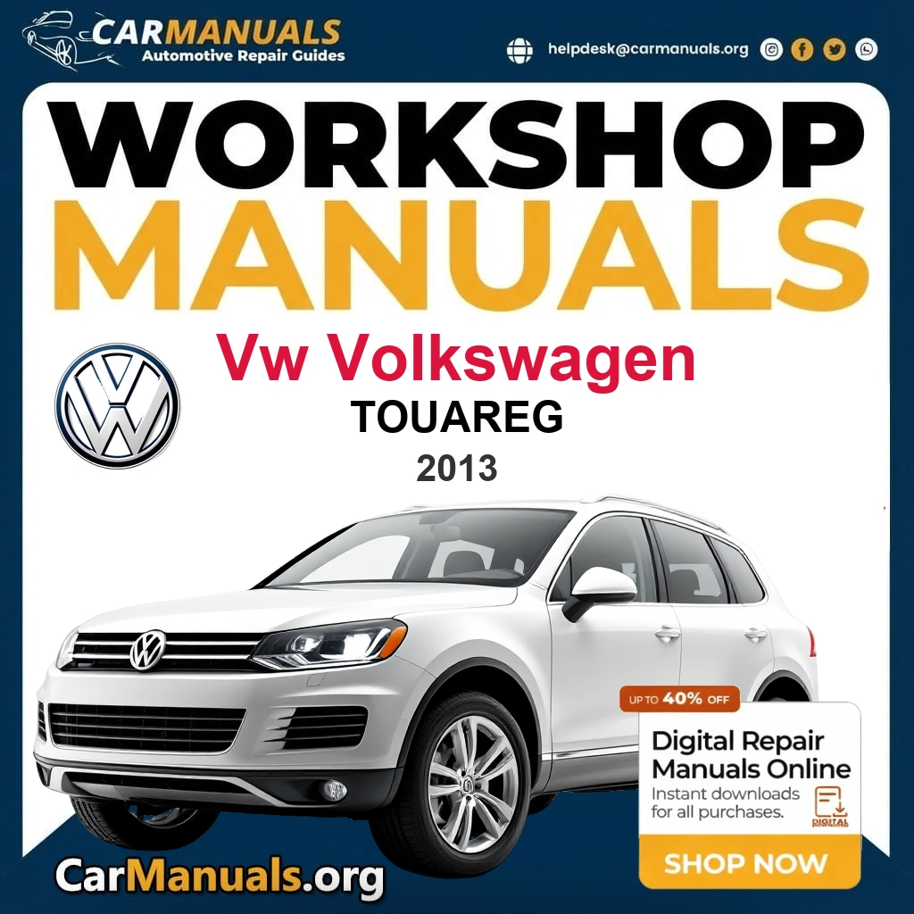 VW Volkswagen Touareg 2013 Workshop Service and Repair Manual Download Complete Technical Guide for Fixing, Maintenance & Troubleshooting