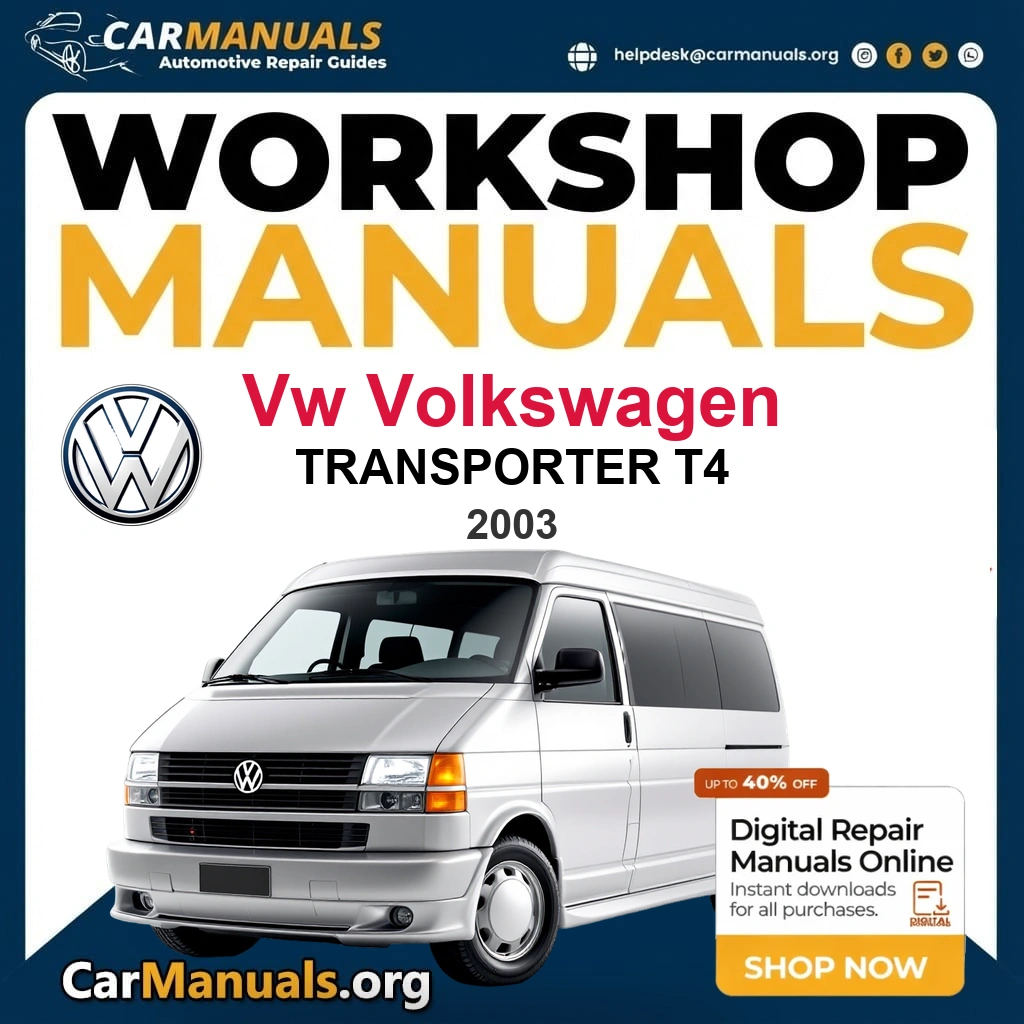 VW Volkswagen Transporter T4 2003 Workshop Service and Repair Manual Download Complete Technical Guide for Fixing, Maintenance & Troubleshooting