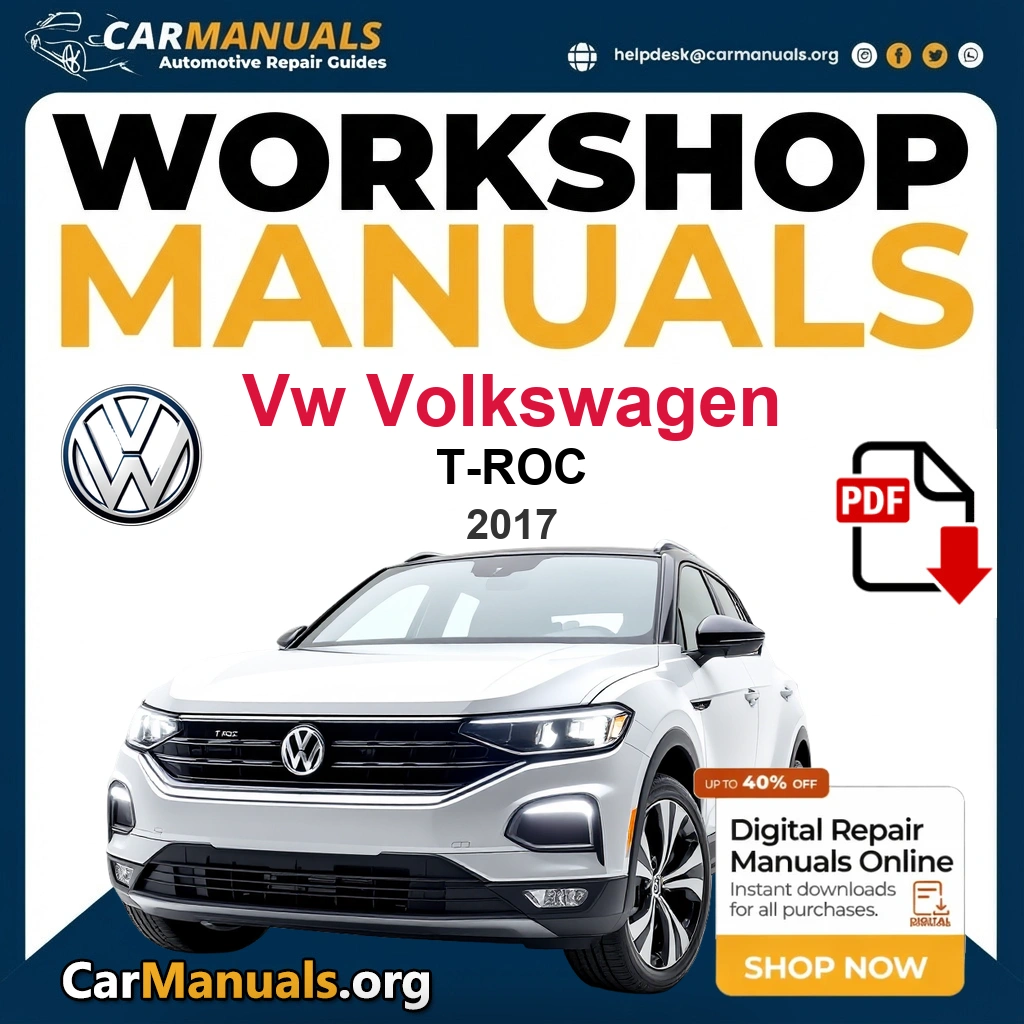 VW Volkswagen T-Roc 2017 Workshop Service and Repair Manual Download Complete PDF Technical Guide for Fixing, Maintenance & Troubleshooting