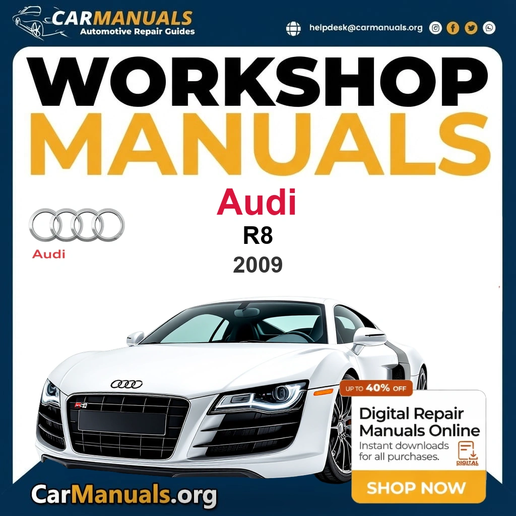 Audi R8 2009 Workshop Service and Repair Manual Download Complete Technical Guide for Fixing, Maintenance & Troubleshooting