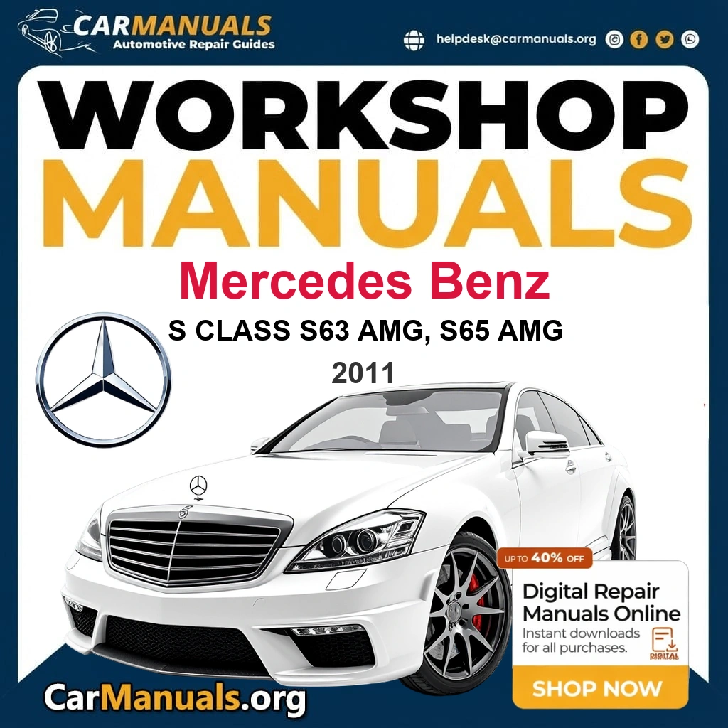 Mercedes Benz S Class S63 AMG, S65 AMG 2011 Workshop Service and Repair Manual Download - Complete Technical Guide for Fixing, Maintenance & Troubleshooting
