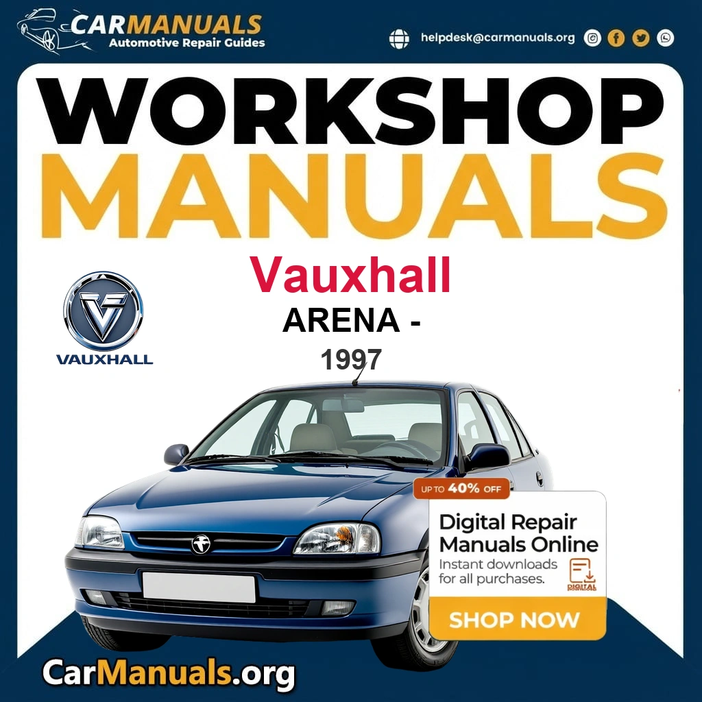 Vauxhall Arena 1997- Workshop Service and Repair Manual Download Complete Technical Guide for Fixing, Maintenance & Troubleshooting