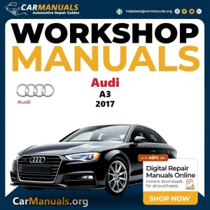Audi A3 2017 workshop manual