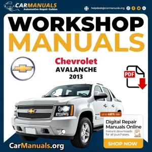 Chevrolet Avalanche 2013 workshop manual