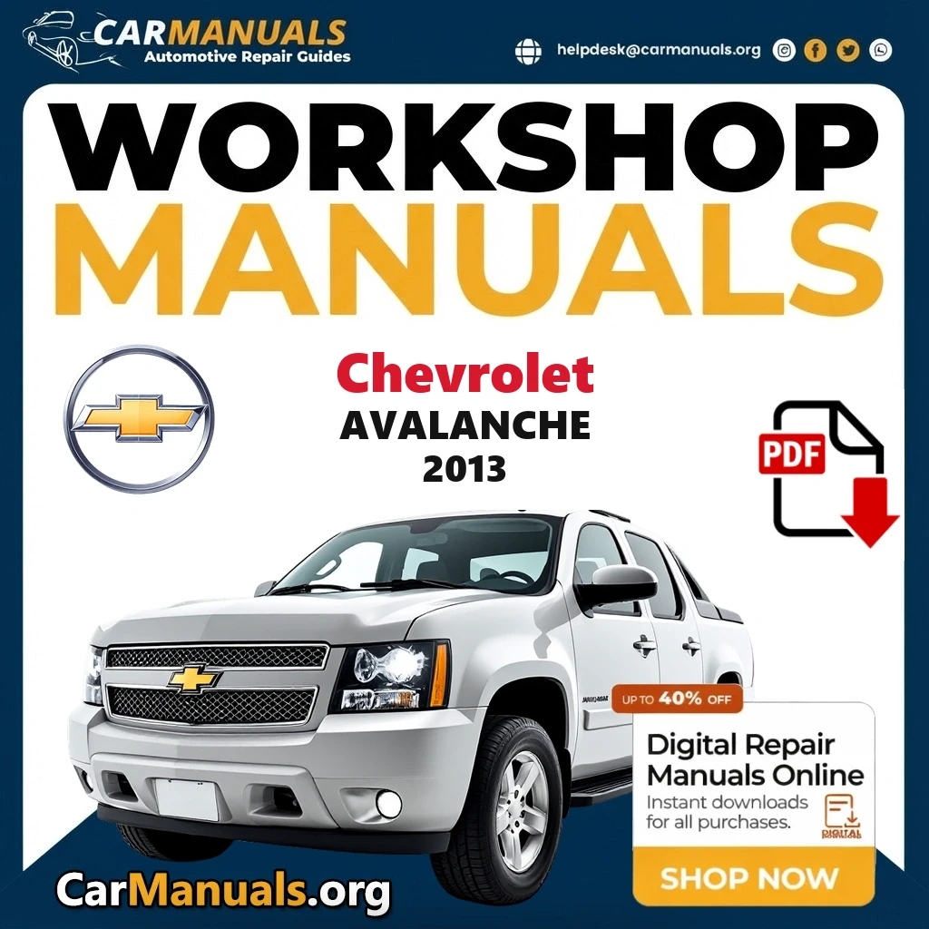 Chevrolet Avalanche 2013 workshop manual