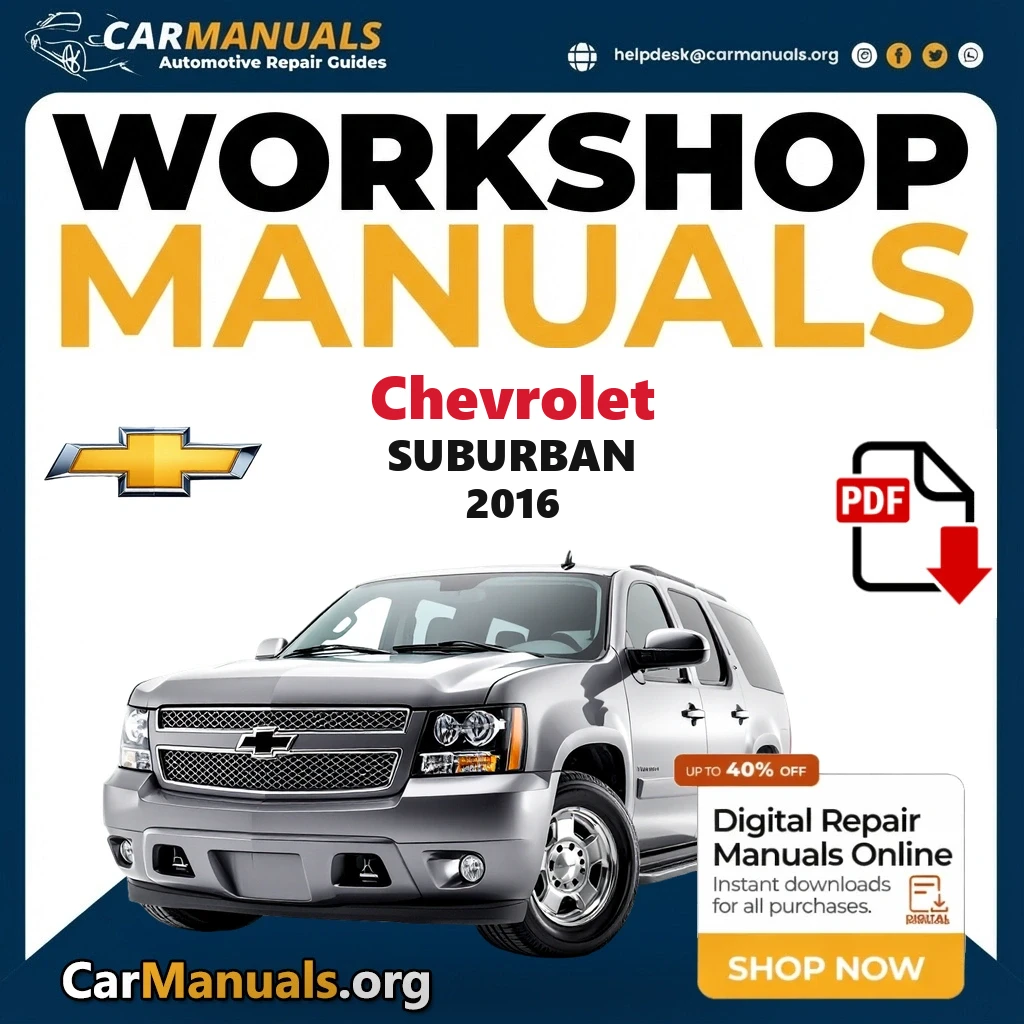 Chevrolet Suburban 2016 workshop manual