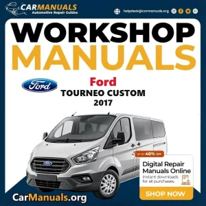 Ford Tourneo Custom 2017 workshop manual
