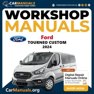 Ford Tourneo Custom 2024 workshop manual