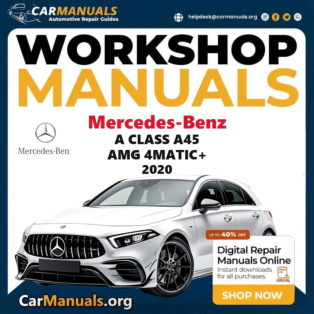 Mercedes-Benz A Class A45 AMG 4Matic+ 2020 workshop manual