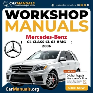 Mercedes Benz CL Class CL 63 AMG 2006 Workshop Service and Repair Manual Download Complete Technical Guide for Fixing, M
