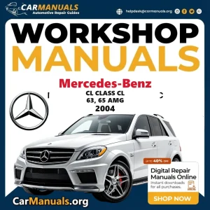 Mercedes Benz CL Class CL 63, 65 AMG 2004 Workshop Service and Repair Manual Download Complete Technical Guide for Fixin