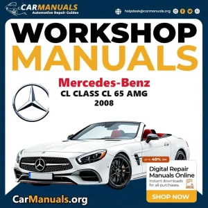Mercedes Benz CL Class CL 65 AMG 2008 Workshop Service and Repair Manual Download Complete Technical Guide for Fixing, M