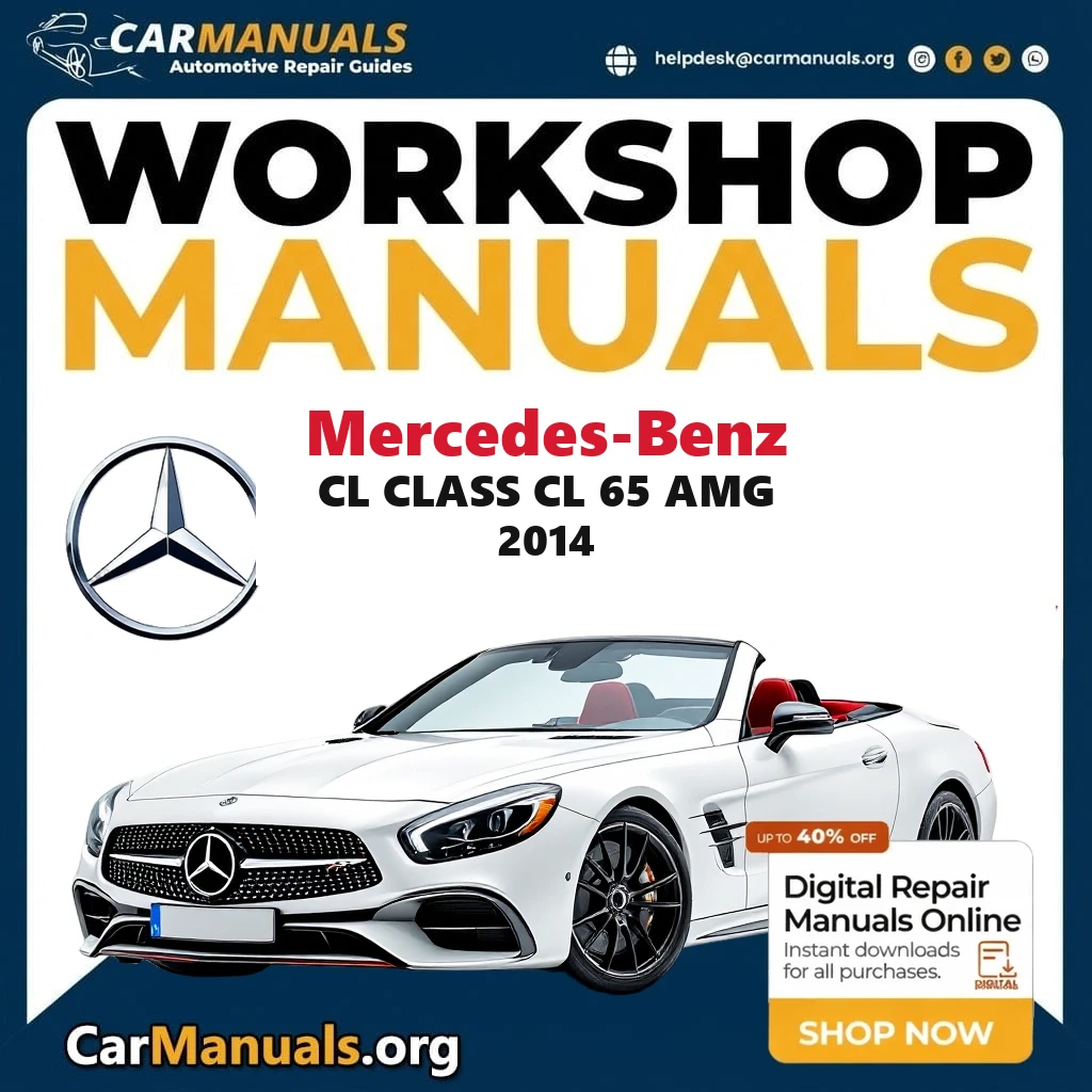 Mercedes Benz CL Class CL 65 AMG 2014 Workshop Service and Repair Manual Download Complete Technical Guide for Fixing, M