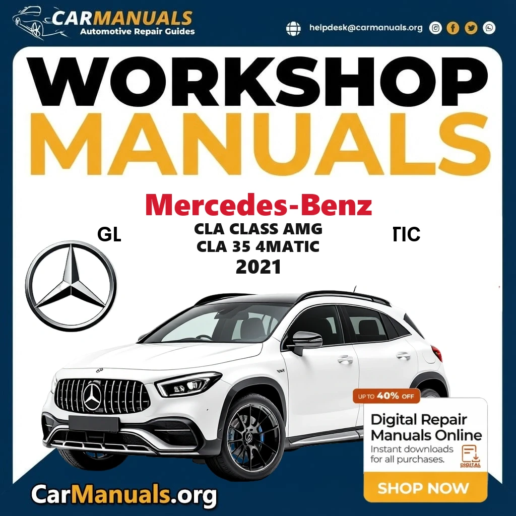 Mercedes Benz CLA Class AMG CLA 35 4Matic 2021 Workshop Service and Repair Manual Download Complete Technical Guide for