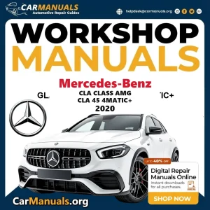 Mercedes Benz CLA Class AMG CLA 45 4Matic+ 2020 Workshop Service and Repair Manual Download Complete Technical Guide for