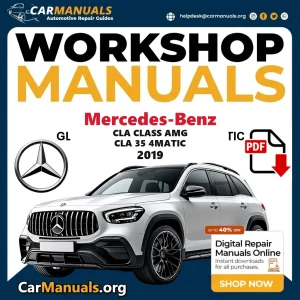 Mercedes Benz CLA Class AMG CLA 35 4Matic 2019 Workshop Service and Repair Manual Download Complete Technical Guide for