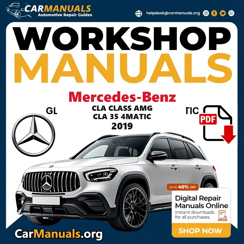 Mercedes Benz CLA Class AMG CLA 35 4Matic 2019 Workshop Service and Repair Manual Download Complete Technical Guide for